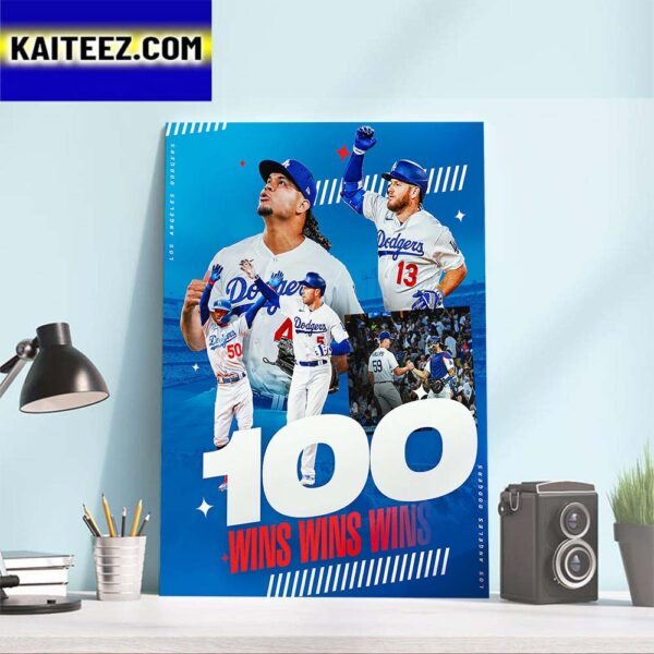 The Los Angeles Dodgers Have Powered Their Way To 3 Straight 100+ Win Seasons Art Decor Poster Canvas