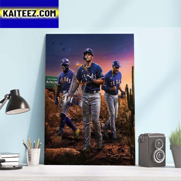 Texas Rangers Are The 2023 World Series Champs The First Ever Title In Franchise History Art Decor Poster Canvas