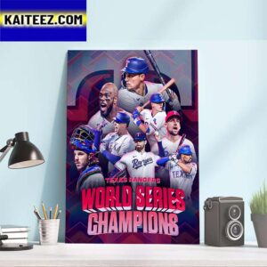 Texas Rangers Win The 2023 MLB World Series For The First Time Ever Art Decor Poster Canvas