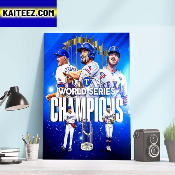 The Texas Rangers Are MLB World Series Champions 2023 Art Decor Poster Canvas