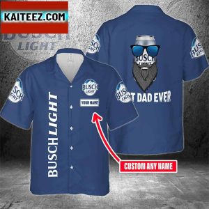 Busch Light For Men And Women Best Dad Ever Hawaiian Shirt