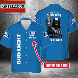 Come To The Dark Side We Have Bud Light For Men And Women Hawaiian Shirt