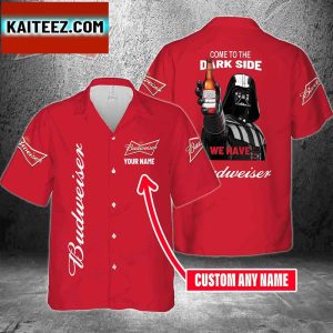 Come To The Dark Side We Have Budweiser For Men And Women Hawaiian Shirt