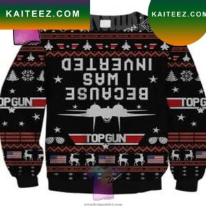 Because I Was Inverted Top Gun Holiday Party Ugly Christmas Sweater