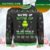 Buckle Up Buttercup You Just Flipped My Grinch Ugly Sweater