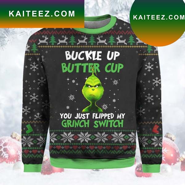 Buckle Up Buttercup You Just Flipped My Grinch Christmas Ugly Sweater Buckle Up Buttercup You Just Flipped My Grinch Christmas Ugly Sweater