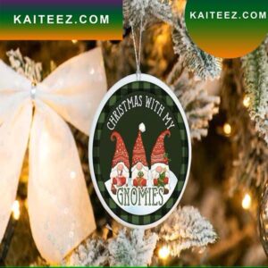 Christmas With My Gnomies Gnome Christmas Ornament