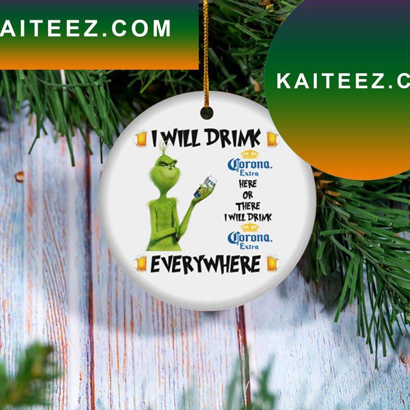 I Will Drink Corona Extra Beer Christmas Tree Decor Grinch Decorations Outdoor Ornament I Will Drink Corona Extra Beer Christmas Tree Decor Grinch Decorations Outdoor Ornament