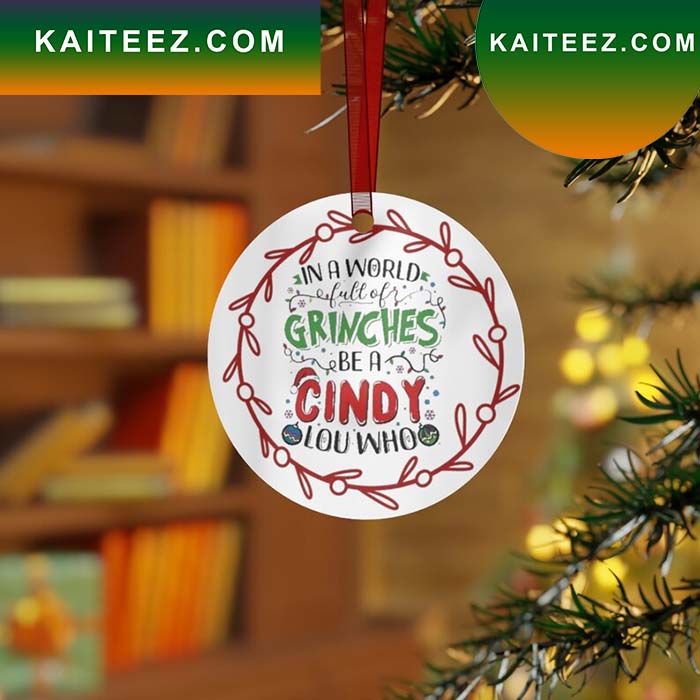 In A World Grinches Be A Cindy Lou Who Basic Grinch Decorations Outdoor Ornament In A World Grinches Be A Cindy Lou Who Basic Grinch Decorations Outdoor Ornament