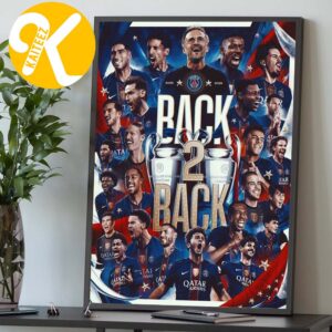 PSG Are Your UEFA Champions League Champions 2026 Back 2 Back Home Decor Poster Canvas