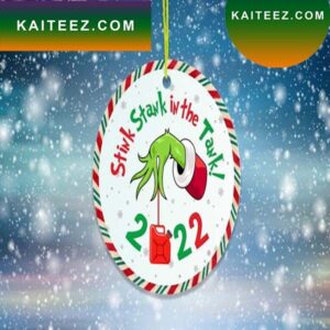 Stink Stank In The Tank Gas 2022 Grinch Decorations Outdoor Ornament