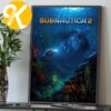 Subnautica 2 Game Poster Video Home Decor Poster Canvas