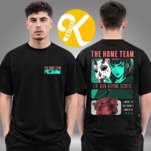 The Home Team Merch Keeping Secrets Two Sided Unisex T-Shirt