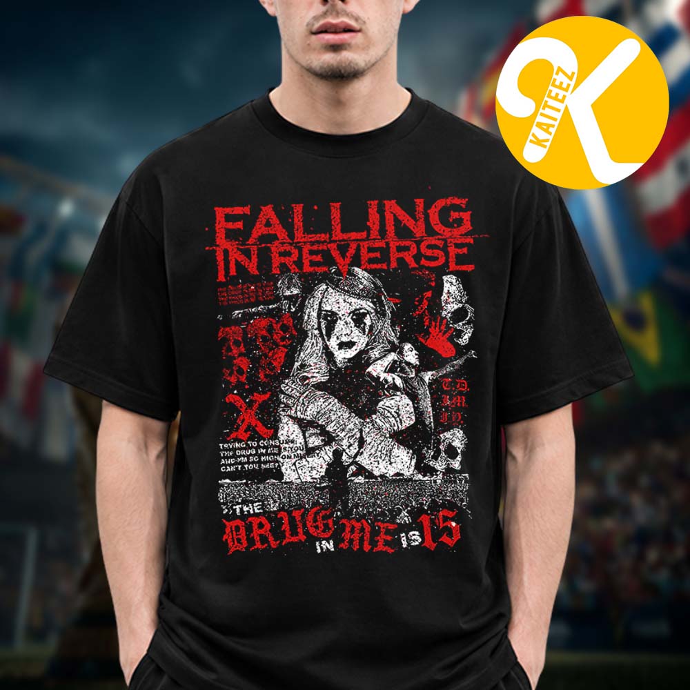 Falling In Reverse Merch The Drug In Me 15 Unisex T-Shirt Falling In Reverse Merch The Drug In Me 15 Unisex T-Shirt