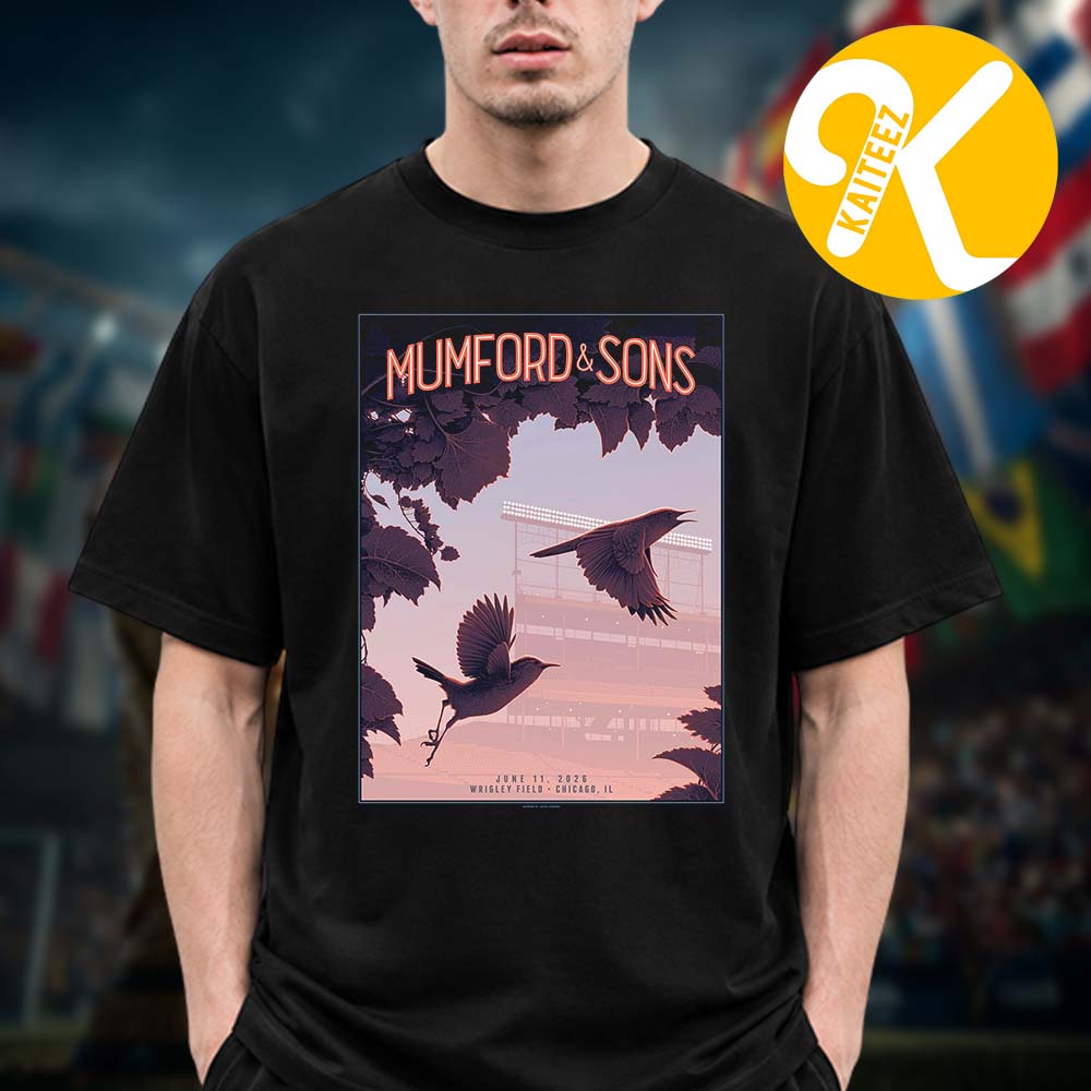 Mumford And Sons Poster Show At Wrigley Field In Chicago IL On June 11 2026 Unisex T-Shirt Mumford And Sons Poster Show At Wrigley Field In Chicago IL On June 11 2026 Unisex T-Shirt