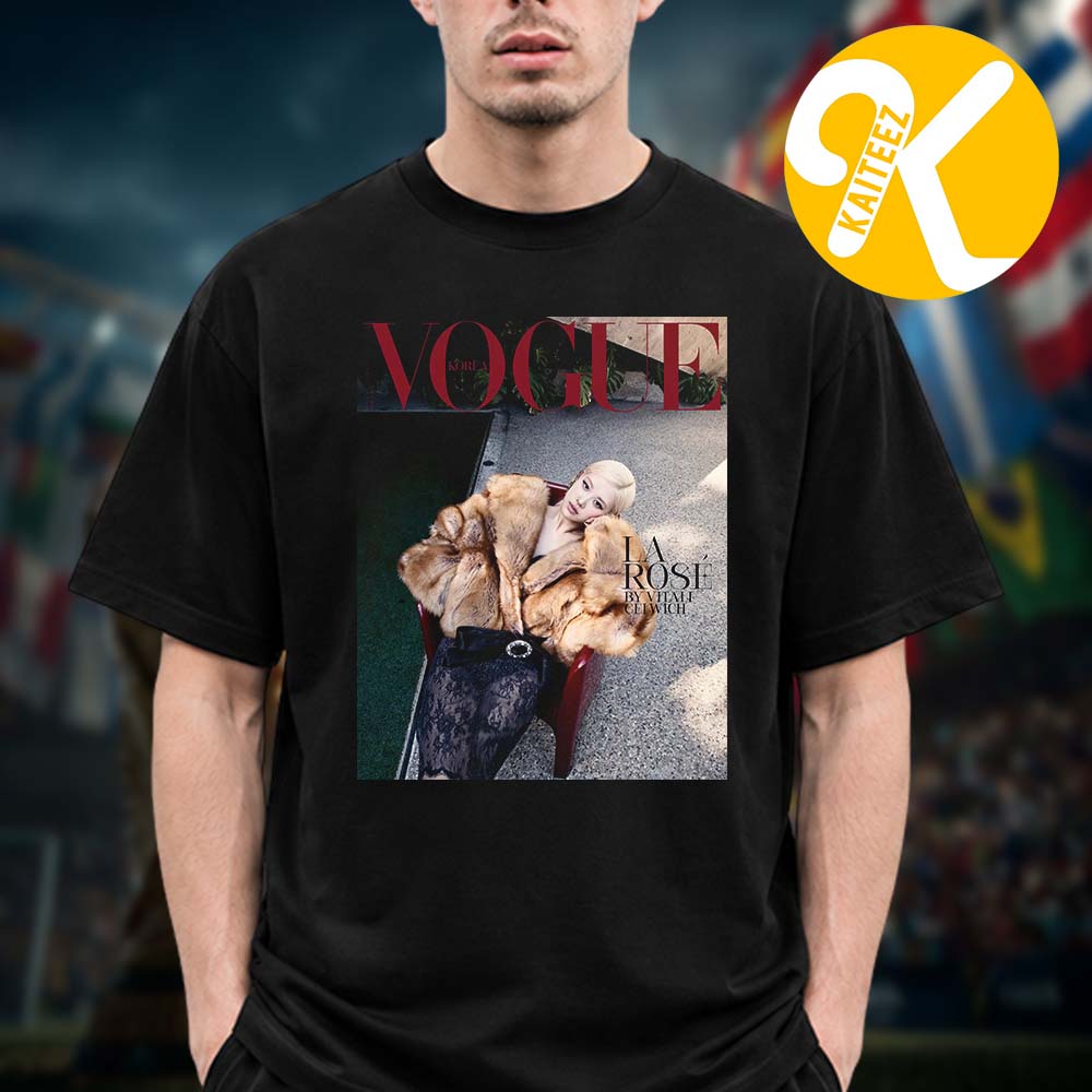 Rose BLACKPINK x Vogue Korean Poster Magazine Cover Unisex T-Shirt Rose BLACKPINK x Vogue Korean Poster Magazine Cover Unisex T-Shirt