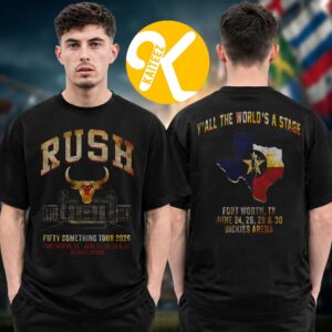 Rush Fifty Something Tour 2026 Event Tee At Dickies Arena In Fort Worth TX On June 24 26 28 30 2026 Two Sided Unisex T-Shirt