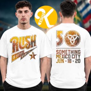 Rush Mexico Event Tee Fifty Something Tour 2026 Something Mexico City On June 18 20 2026 Two Sided Unisex T-Shirt