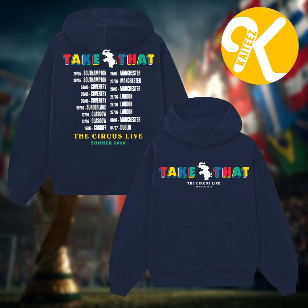 Take That Merch The Circus Live Tour 2026 Logo Tour Dates Navy Unisex Hoodie Shirt Take That Merch The Circus Live Tour 2026 Logo Tour Dates Navy Unisex Hoodie Shirt