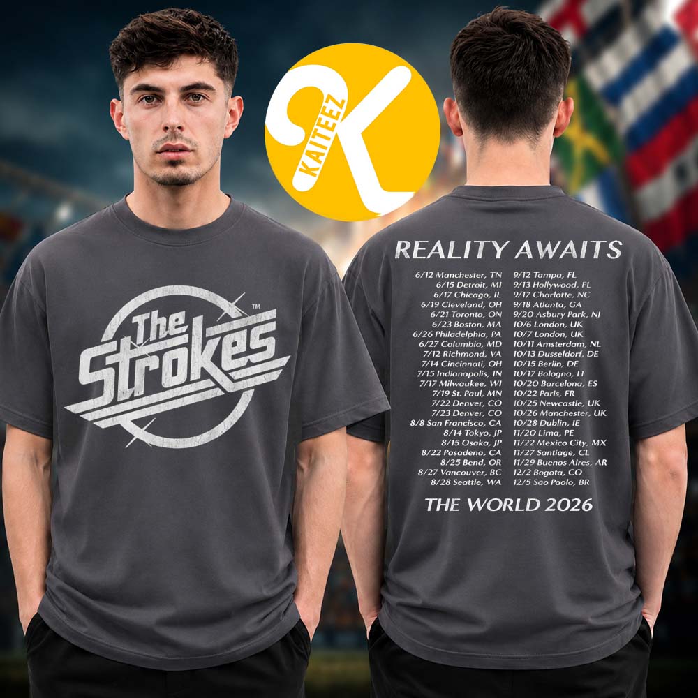 The Strokes Merch Reality Awaits Tour 2026 Tour Dates Two Sided Unisex T-Shirt The Strokes Merch Reality Awaits Tour 2026 Tour Dates Two Sided Unisex T-Shirt