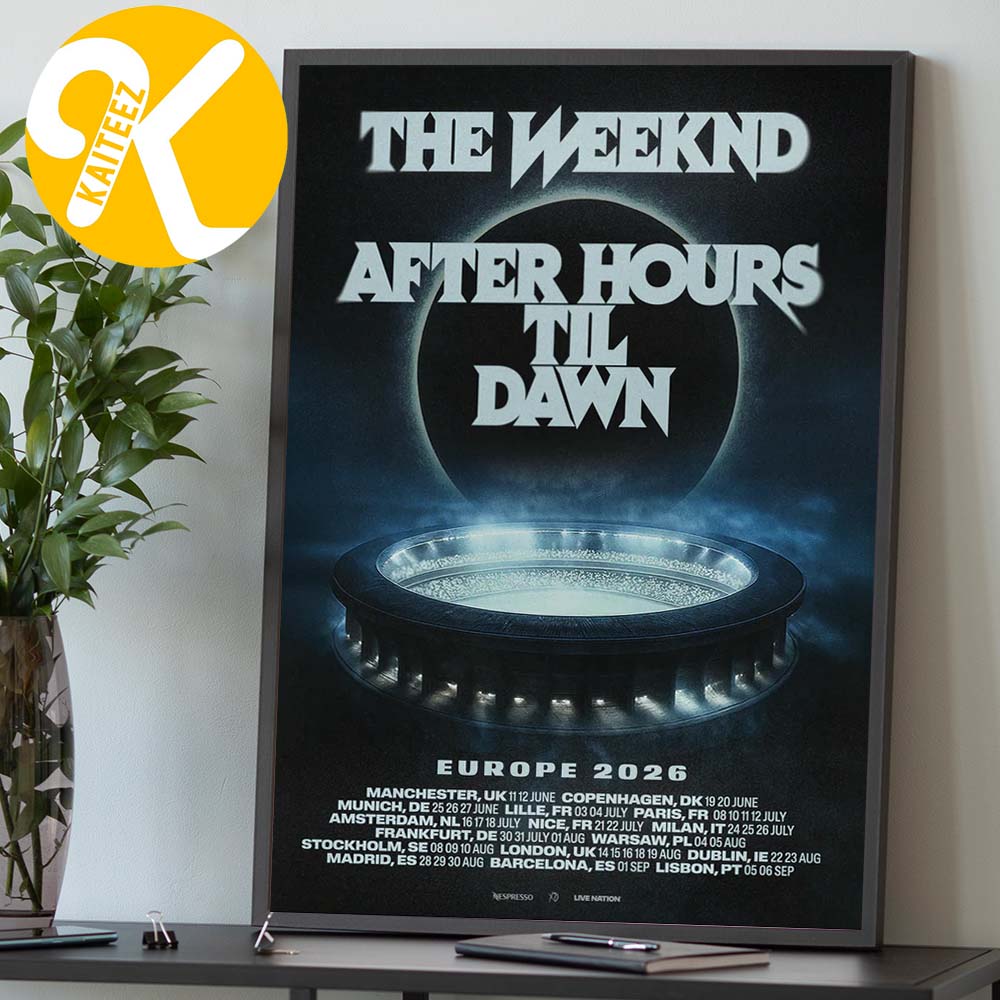 The Weeknd Exclusive Poster The After Hours Til Dawn Tour UK And EU 2026 Home Decor Poster Canvas The Weeknd Exclusive Poster The After Hours Til Dawn Tour UK And EU 2026 Home Decor Poster Canvas
