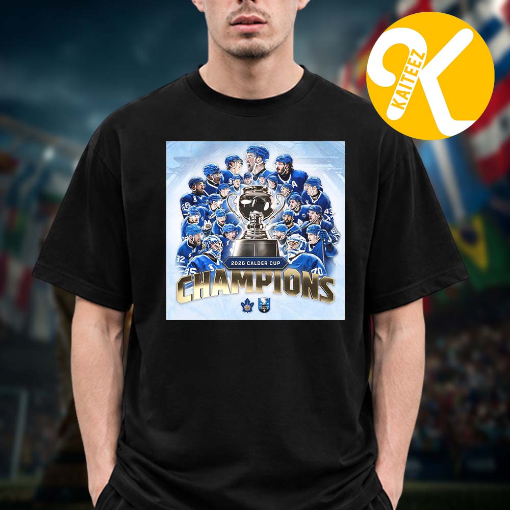 Toronto Marlies Are Your 2026 Calder Cup Champions Unisex T-Shirt Toronto Marlies Are Your 2026 Calder Cup Champions Unisex T-Shirt