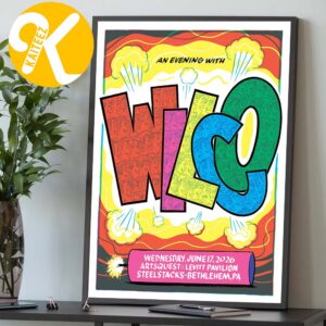 Wilco Band ArtsQuest Center At SteelStacks In Bethlehem PA On June 17 2026 Home Decor Poster Canvas