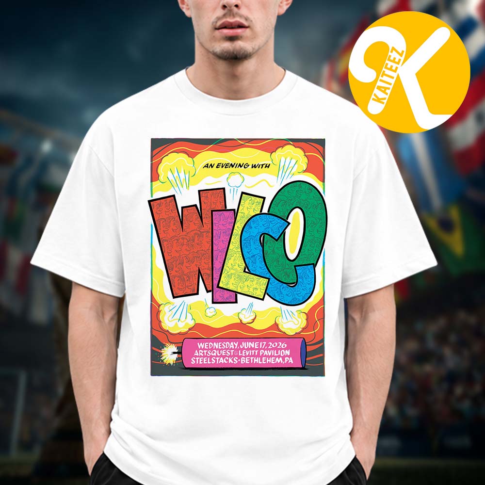 Wilco Band ArtsQuest Center At SteelStacks In Bethlehem PA On June 17 2026 Unisex T-Shirt Wilco Band ArtsQuest Center At SteelStacks In Bethlehem PA On June 17 2026 Unisex T-Shirt