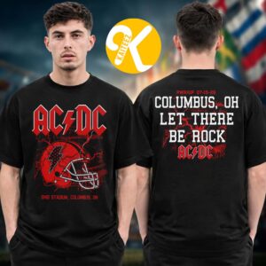 ACDC Columbus OH Event Tee PWR Up US Tour 2026 At Ohio Stadium In Columbus OH On July 15 2026 Let There Be Rock Two Sided Unisex T-Shirt