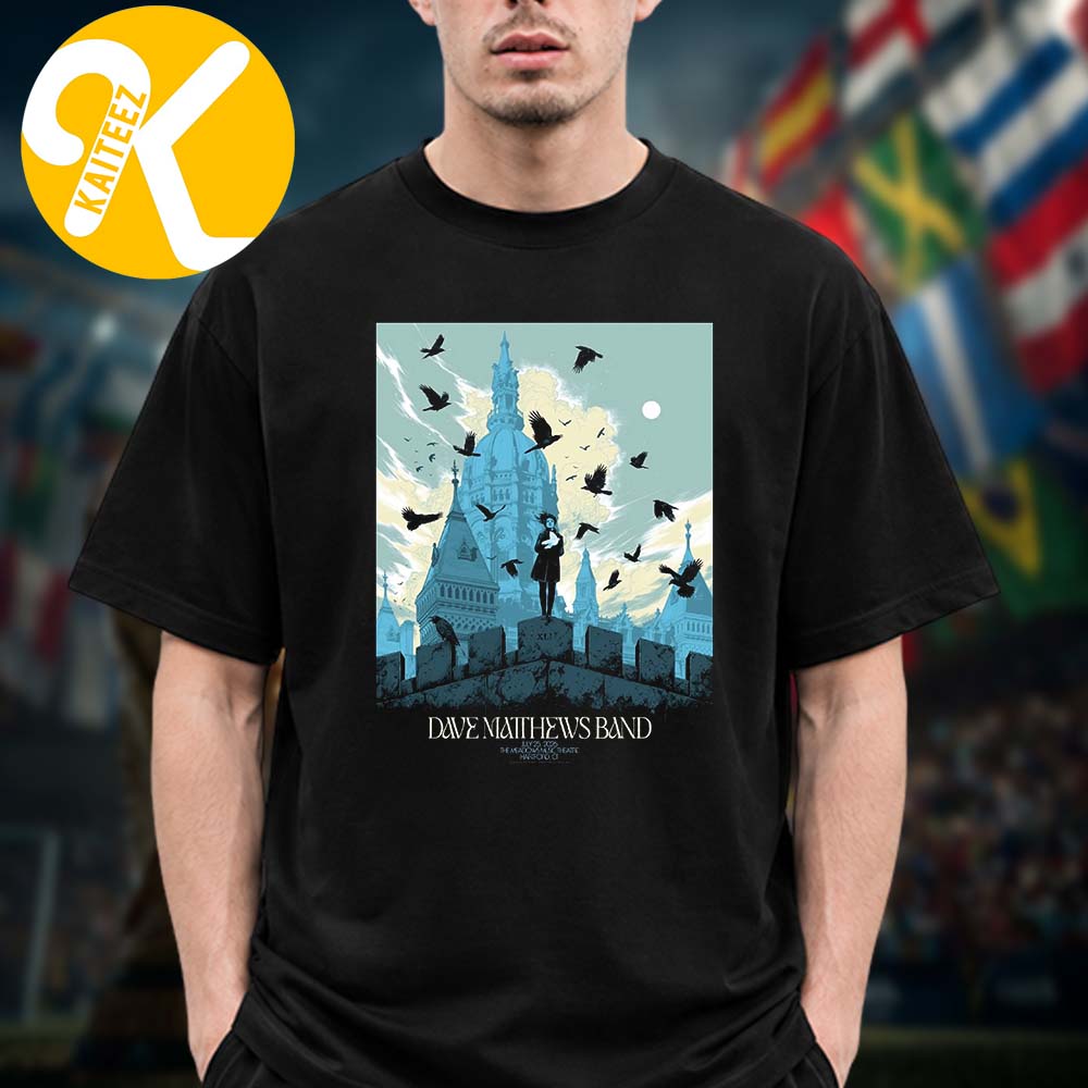 Dave Matthews Band Hartford CT Event Poster At The Meadows Music Theatre In Hartford CT On July 25 2026 Art By Ken Taylor Unisex T-Shirt Dave Matthews Band Hartford CT Event Poster At The Meadows Music Theatre In Hartford CT On July 25 2026 Art By Ken Taylor Unisex T-Shirt