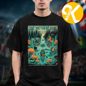 Dave Matthews Band Poster Event Night 1 At Acrisure Amphitheater In Grand Rapids MI On July 7 2026 Unisex T-Shirt