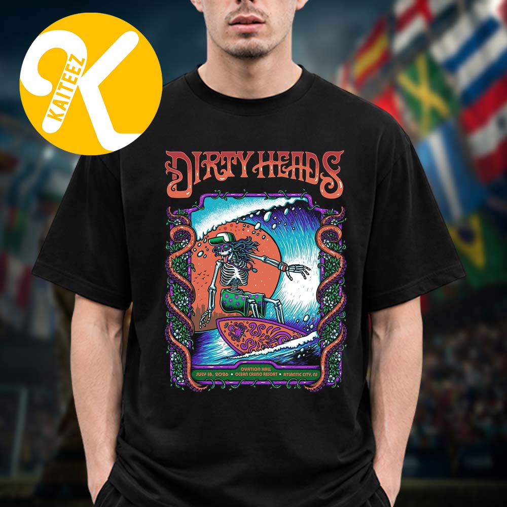 Dirty Heads Atlantic City NJ Event Poster At Ovation Hall Ocean Casino Resort In Atlantic City NJ On July 18 2026 Unisex T-Shirt Dirty Heads Atlantic City NJ Event Poster At Ovation Hall Ocean Casino Resort In Atlantic City NJ On July 18 2026 Unisex T-Shirt