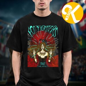 Foo Fighters Exclusive Poster Milan IT At Ippodromo SNAI La Maura In Milano IT On July 5 2026 Unisex T-Shirt