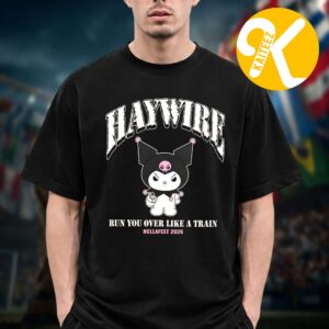 Haywire Exclusive Tee Hellfest 2026 Run You Over Like A Train Unisex T-Shirt
