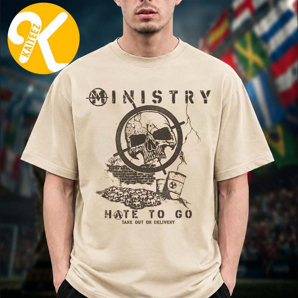 Ministry Merch Hate To Go Take Out Or Delivery Collection Target Unisex T-Shirt Ministry Merch Hate To Go Take Out Or Delivery Collection Target Unisex T-Shirt