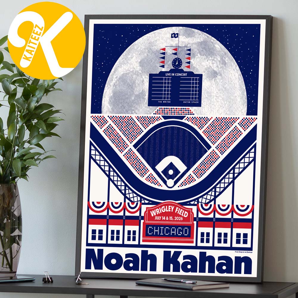 Noah Kahan Chicago IL Event Poster At Wrigley Field In Chicago IL On July 14 15 2026 Home Decor Poster Canvas Noah Kahan Chicago IL Event Poster At Wrigley Field In Chicago IL On July 14 15 2026 Home Decor Poster Canvas