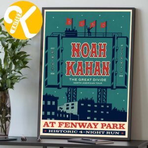 Noah Kahan Event Poster Live In Boston The Great Divide Tour 2026 At Fenway Park In Boston MA On July 7 8 10 11 2026 Historic 4 Night Run Home Decor Poster Canvas