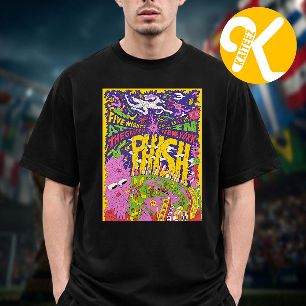 Phish Dry Goods New York NY Limited Poster Event 5 Nights At The Garden On July 22 24 25 27 29 2026 Art By Joe Taylor Unisex T-Shirt Phish Dry Goods New York NY Limited Poster Event 5 Nights At The Garden On July 22 24 25 27 29 2026 Art By Joe Taylor Unisex T-Shirt