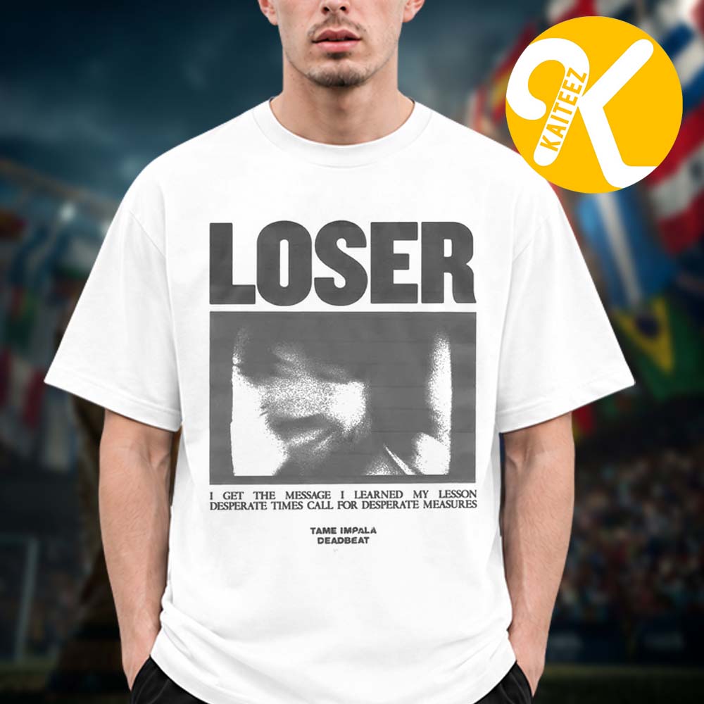 Tame Impala Deadbeat Tour 2026 Merch Loser Unisex T-Shirt Tame Impala Deadbeat Tour 2026 Merch Loser Unisex T-Shirt