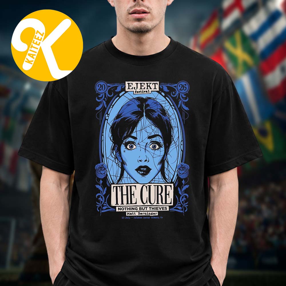 The Cure Event Poster Ejekt Festival 2026 At Telekom Center Athens In Athens GR On July 15 2026 Unisex T-Shirt The Cure Event Poster Ejekt Festival 2026 At Telekom Center Athens In Athens GR On July 15 2026 Unisex T-Shirt