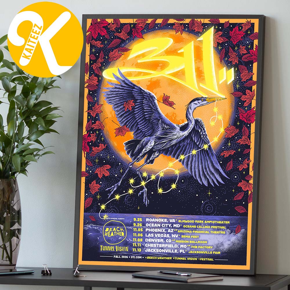 311 Band Fall Tour 2026 US Tour Dates With Beach Weather And Tunnel Vision Home Decor Poster Canvas 311 Band Fall Tour 2026 US Tour Dates With Beach Weather And Tunnel Vision Home Decor Poster Canvas