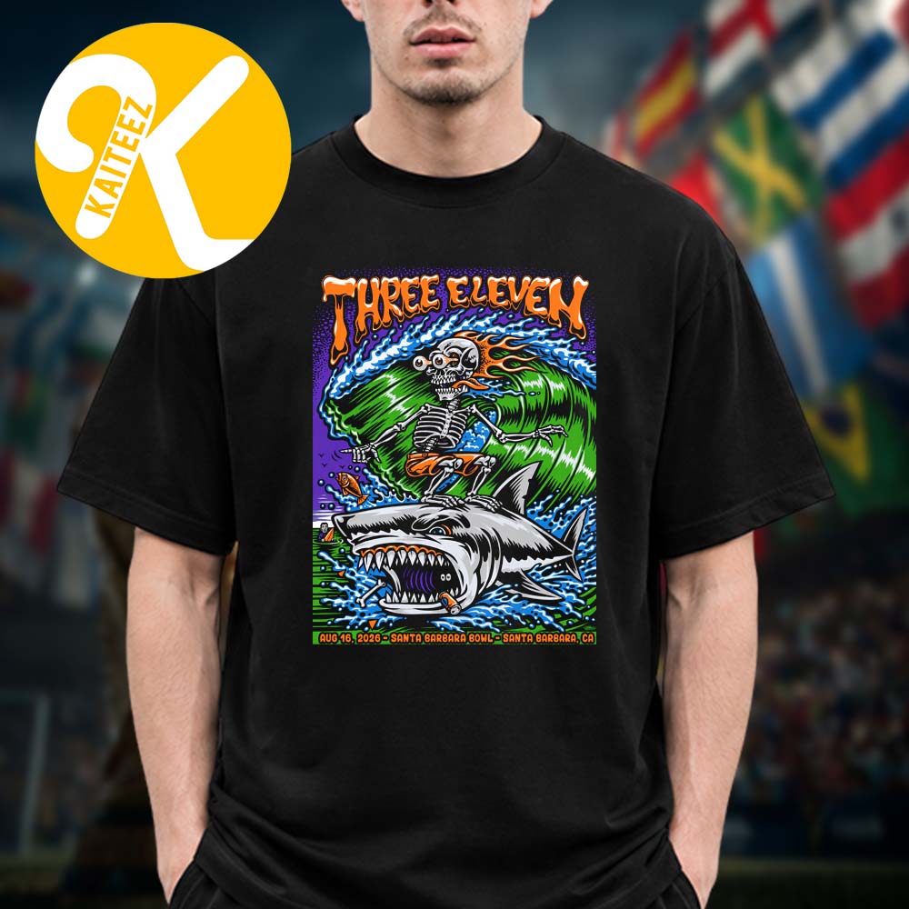311 Band Santa Barbara CA Event Poster At Santa Barbara Bowl In Santa Barbara CA On August 16 2026 Unisex T-Shirt 311 Band Santa Barbara CA Event Poster At Santa Barbara Bowl In Santa Barbara CA On August 16 2026 Unisex T-Shirt