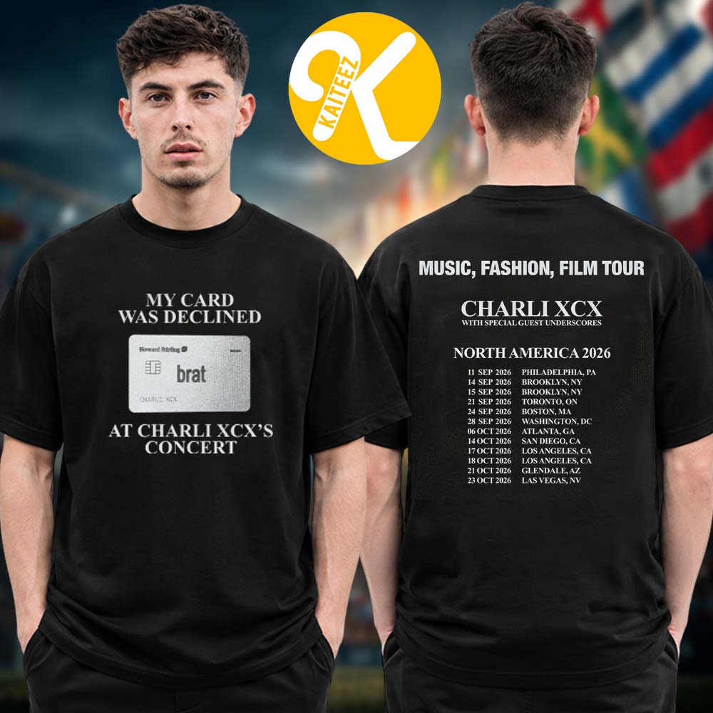 Charli XCX Music Fashion Film Tour 2026 North America My Card Was Declined Tour Dates Two Sided Unisex T-Shirt Charli XCX Music Fashion Film Tour 2026 North America My Card Was Declined Tour Dates Two Sided Unisex T-Shirt