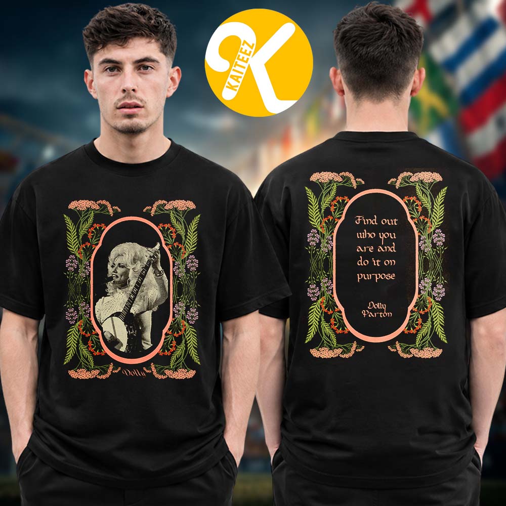 Dolly Parton Merch Tribute For Dolly Find Out Who You Are And Do It On Purpose Two Sided Unisex T-Shirt Dolly Parton Merch Tribute For Dolly Find Out Who You Are And Do It On Purpose Two Sided Unisex T-Shirt
