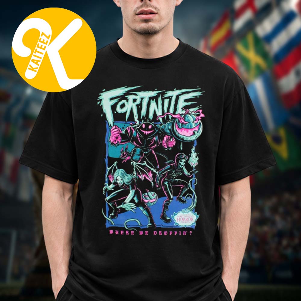 Fortnitemares Merch Universal Studios Halloween Horror Nights Where We Droppin Unisex T-Shirt Fortnitemares Merch Universal Studios Halloween Horror Nights Where We Droppin Unisex T-Shirt