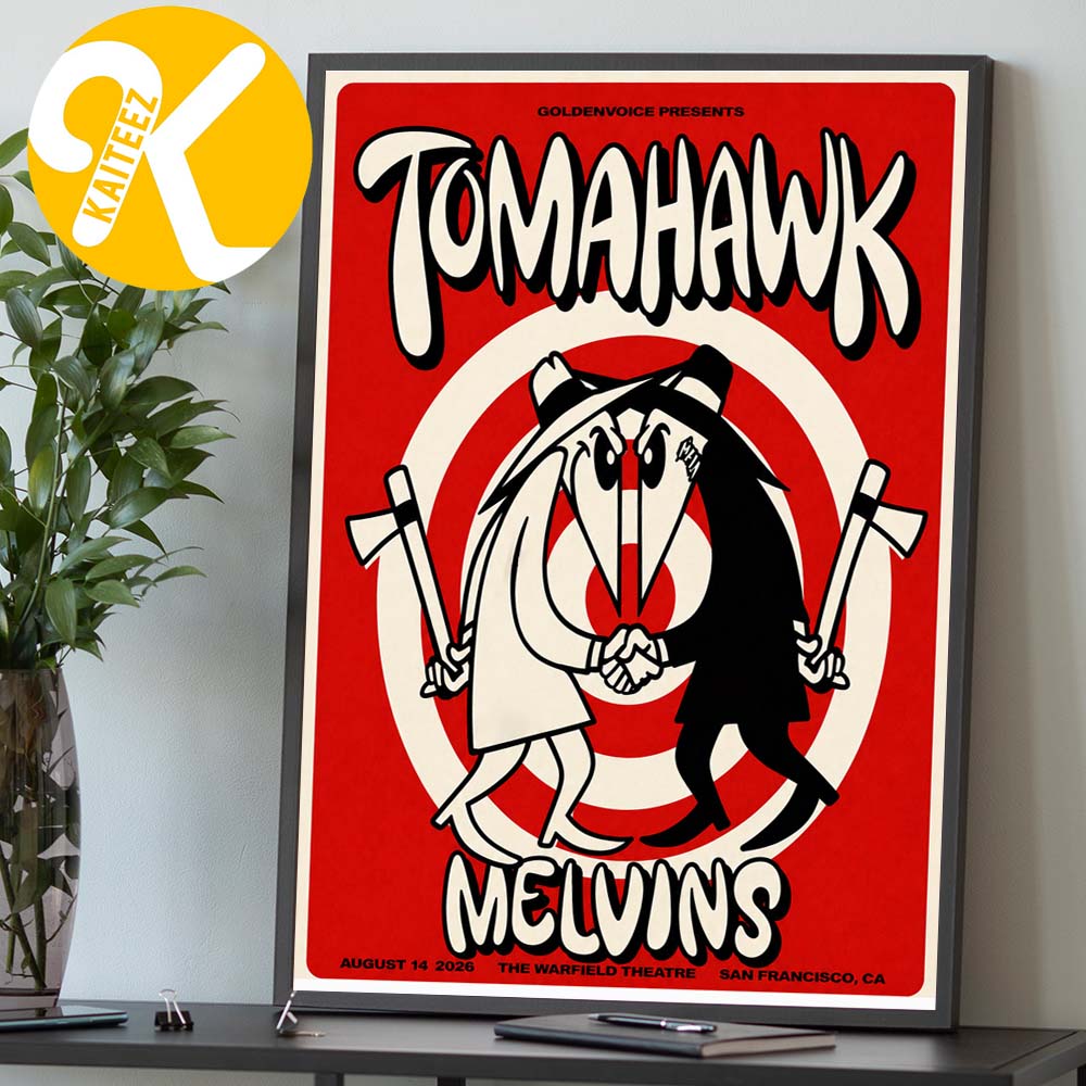 Tomahawk And Melvins San Francisco CA Event Poster At The Warfield Theatre In San Francisco CA On August 14 2026 Home Decor Poster Canvas Tomahawk And Melvins San Francisco CA Event Poster At The Warfield Theatre In San Francisco CA On August 14 2026 Home Decor Poster Canvas