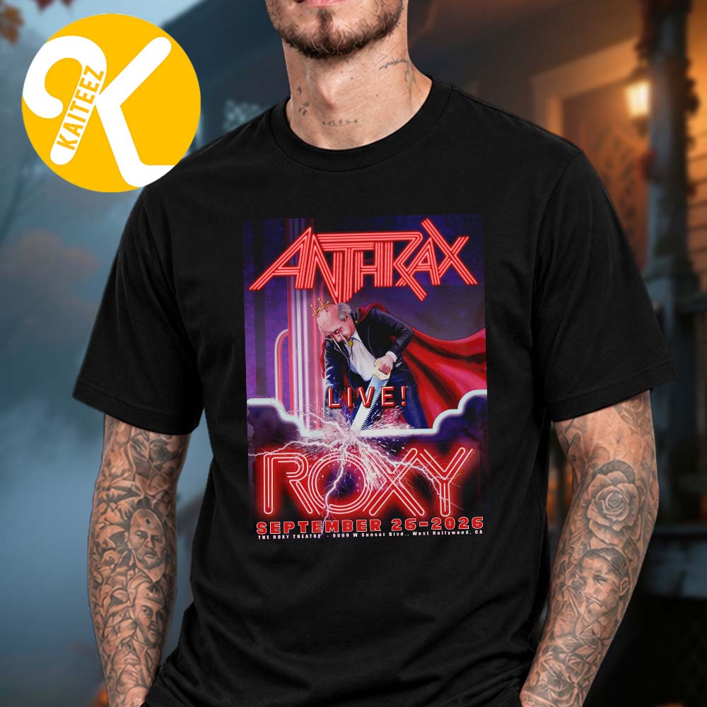 Anthrax One Night Only At The Roxy Theatre In West Hollywood CA On September 26 2026 Unisex T-Shirt Anthrax One Night Only At The Roxy Theatre In West Hollywood CA On September 26 2026 Unisex T-Shirt