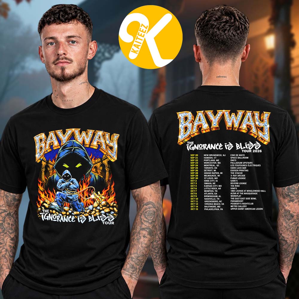 Bayway Merch The Ignorance Is Bliss Tour 2026 Tour Dates Two Sided Unisex T-Shirt Bayway Merch The Ignorance Is Bliss Tour 2026 Tour Dates Two Sided Unisex T-Shirt