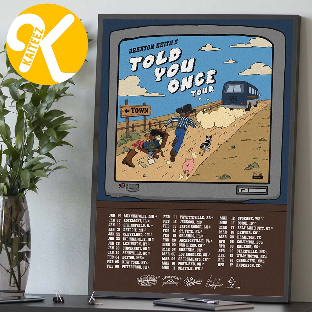Braxton Keith Told You Once Tour 2027 Tour Dates Home Decor Poster Canvas Braxton Keith Told You Once Tour 2027 Tour Dates Home Decor Poster Canvas