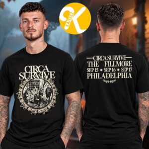 Circa Survive Philadelphia PA Exclusive Event Tee At The Fillmore In Philadelphia PA On September 15 16 17 2026 Two Sided Unisex T-Shirt